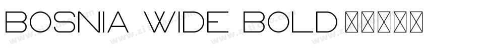 Bosnia Wide Bold字体转换